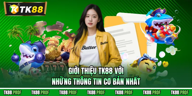Giới thiệu TK88 với những thông tin cơ bản nhất