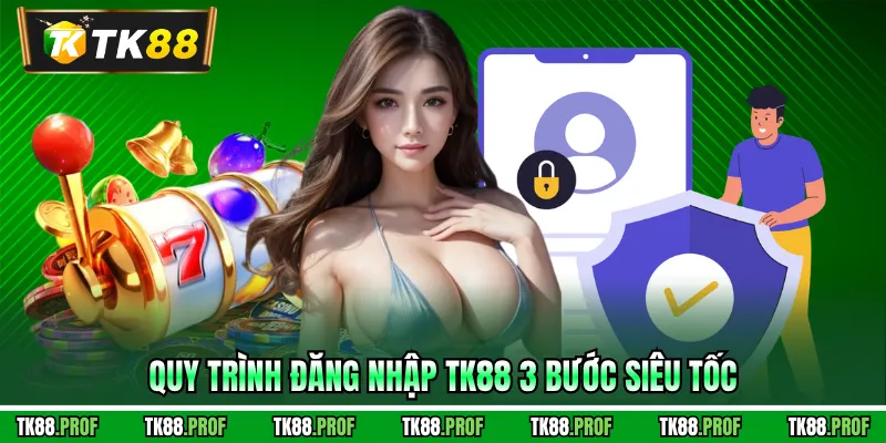 Quy trình đăng nhập TK88 3 bước siêu tốc