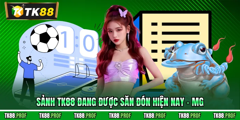 Sảnh TK88 đang được săn đón hiện nay - MG